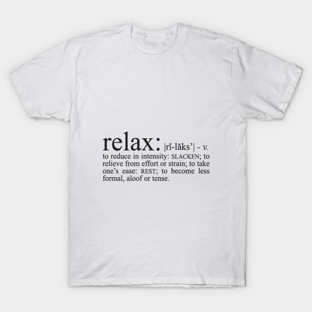 Relax Definition T-Shirt by blondieshop